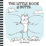 The Little Book of Butts by Attaboy